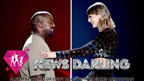 Album ke-11 Taylor Swift Ada Sindiran ke Kim Kardashian